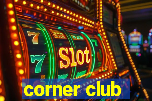 corner club